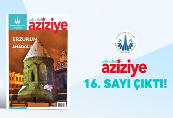 Şehr-İ Kadim Aziziye 16. sayısı yayınlandı